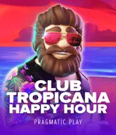 Club Tropicana – Happy Hour